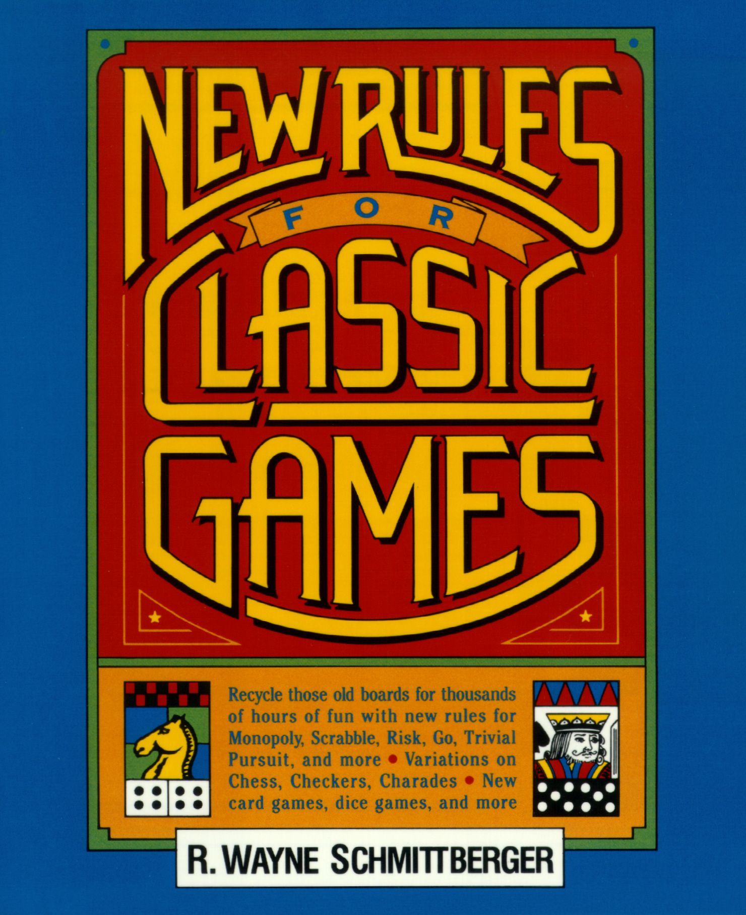 New Rules for Classic Games