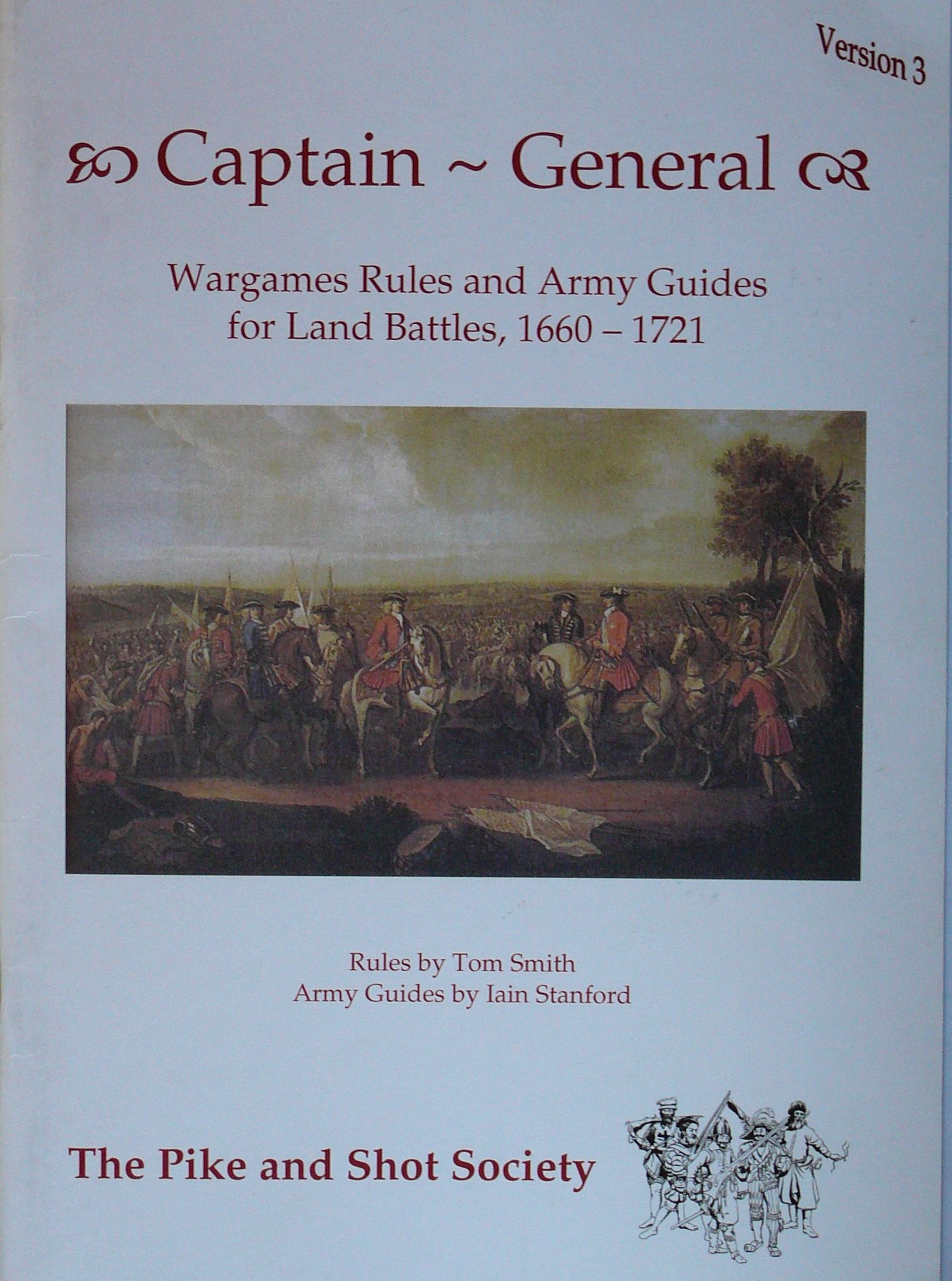 Captain-General: Wargames Rules and Army Guides for Land Battles, 1660-1721