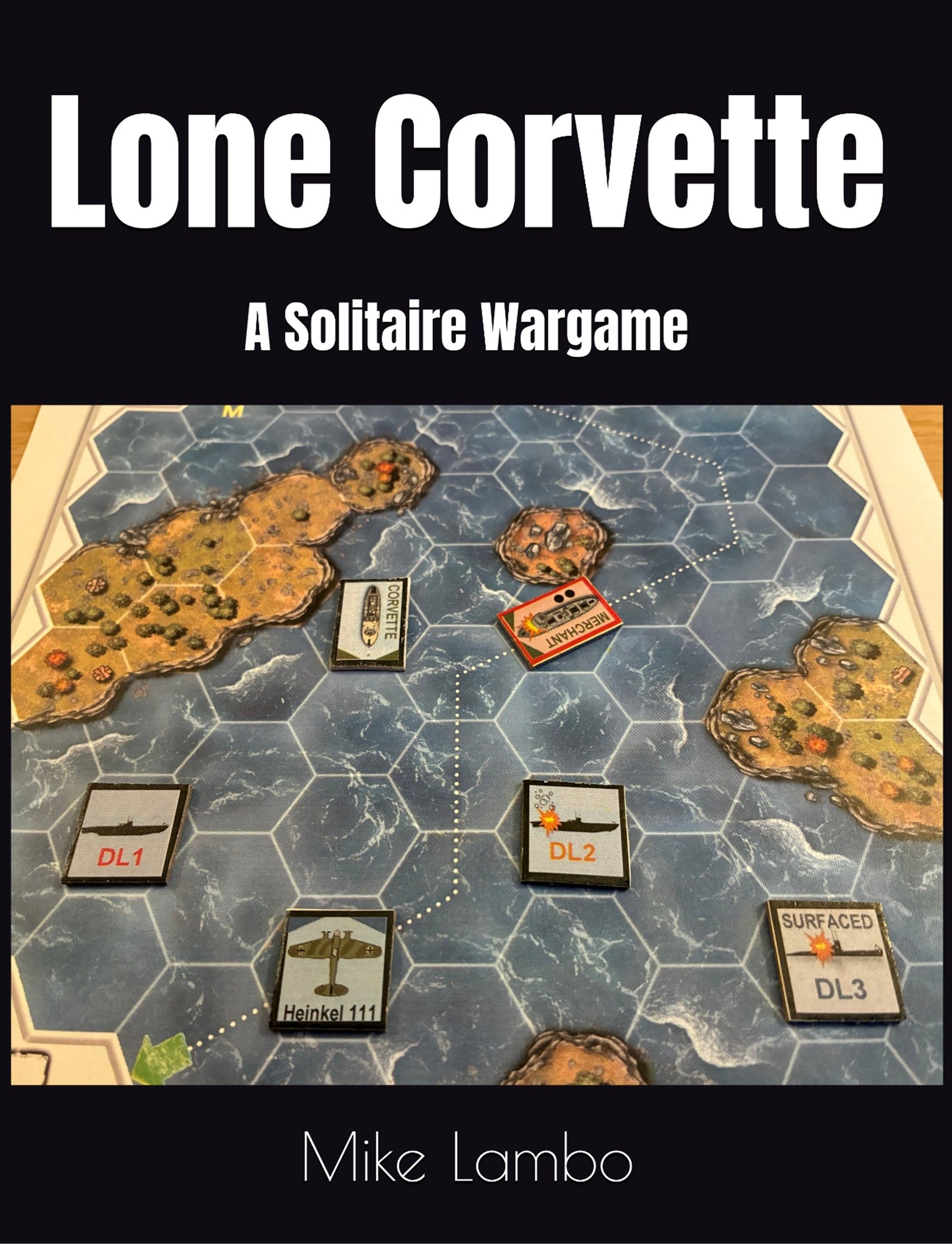 Lone Corvette: A Solitaire Wargame