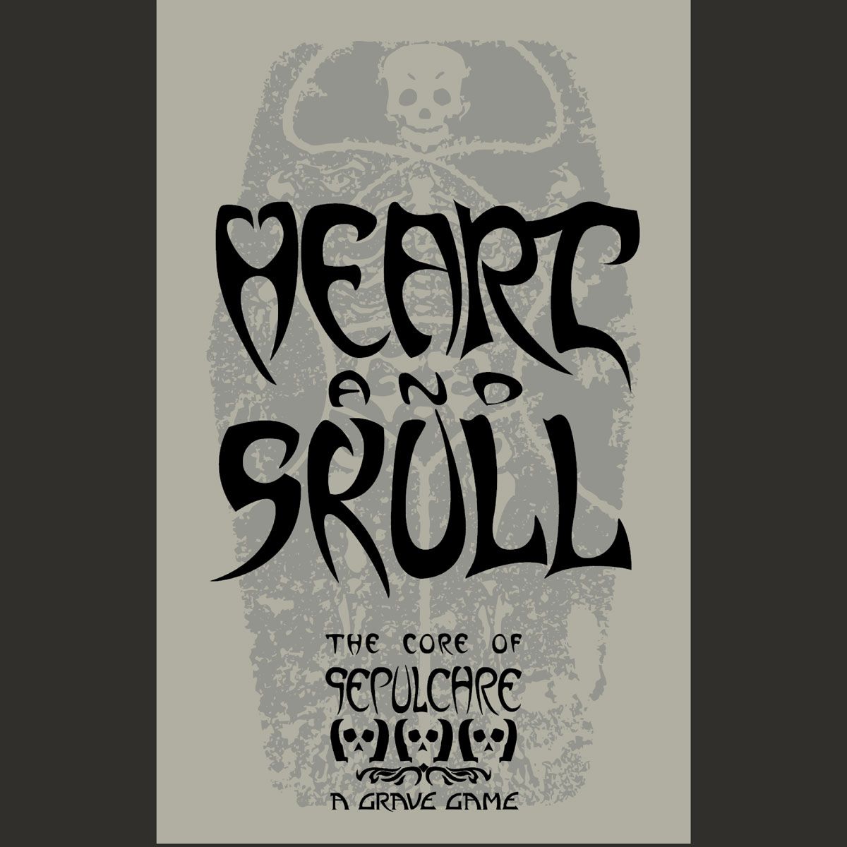 Heart and Skull: The Core of Sepulchre