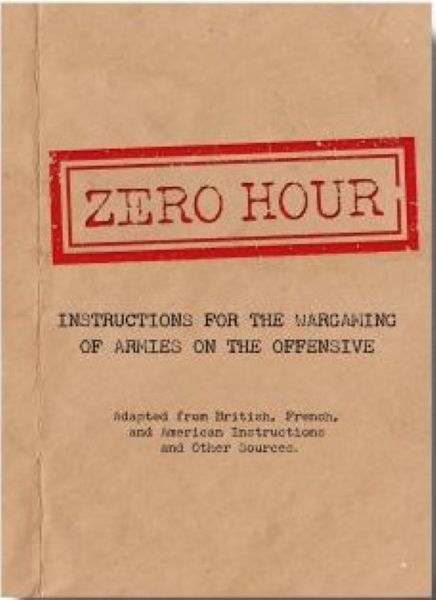 Zero Hour: Instructions for the Wargaming of Armies on the Offensive
