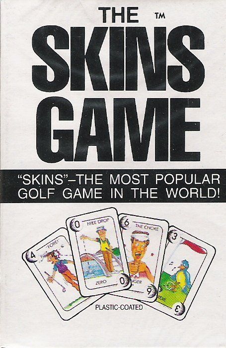 The Skins Game